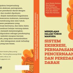 Menjelajah dalam Tubuh Manusia: Sistem Ekskresi, Pernapasan, Pencernaan, dan Peredaran Darah